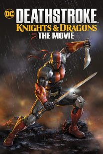 دانلود انیمیشن Deathstroke: Knights & Dragons – The Movie 202050341-2027228436