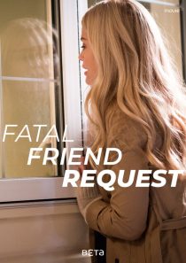 دانلود فیلم Fatal Friend Request 201934722-182941596