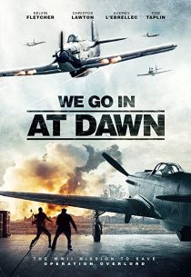 دانلود فیلم We Go in at Dawn 202035767-644847893