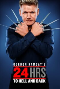 دانلود سریال Gordon Ramsay’s 24 Hours to Hell and Back324973-569098876