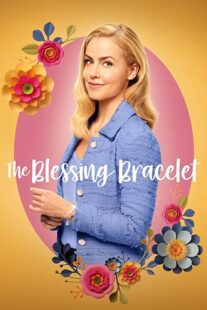 دانلود فیلم The Blessing Bracelet 2023336695-1889866145