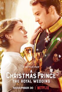 دانلود فیلم A Christmas Prince: The Royal Wedding 2018362895-2077918786