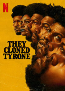 دانلود فیلم They Cloned Tyrone 2023369992-1687306176