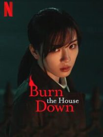 دانلود سریال ژاپنی Burn the House Down372593-1825871491