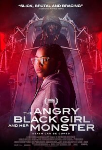 دانلود فیلم The Angry Black Girl and Her Monster 2023377633-1911017206