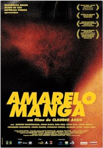 دانلود فیلم Amarelo Manga 2002381599-1589433046