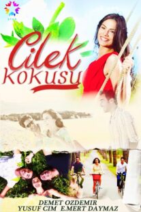 دانلود سریال Çilek Kokusu380679-356549886