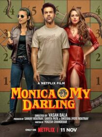 دانلود فیلم هندی Monica, O My Darling 2022383553-172329596