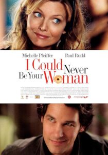 دانلود فیلم I Could Never Be Your Woman 2007386118-710049820