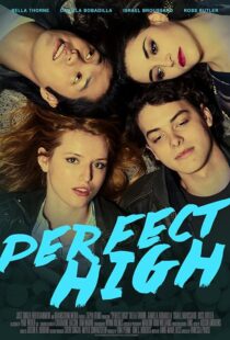 دانلود فیلم Perfect High 2015394298-113056724