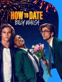 دانلود فیلم How to Date Billy Walsh 2024395416-925900883