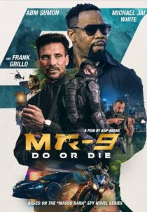 دانلود فیلم MR-9: Do or Die 2023396272-1297497782