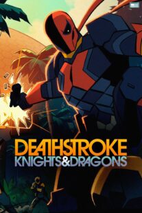 دانلود انیمیشن Deathstroke: Knights & Dragons 2020398659-1923031559