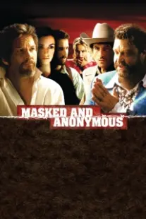 دانلود فیلم Masked and Anonymous 2003402679-1251366788