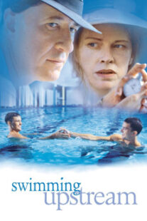 دانلود فیلم Swimming Upstream 2003400595-260776907