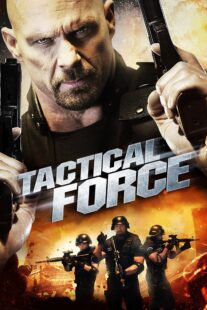 دانلود فیلم Tactical Force 2011405739-970791344