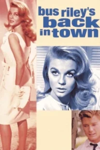 دانلود فیلم Bus Riley’s Back in Town 1965407967-1598621631