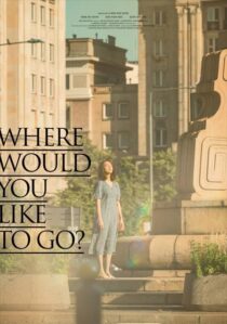 دانلود فیلم کره‌ای Where Would You Like to Go? 2023407475-1700374431
