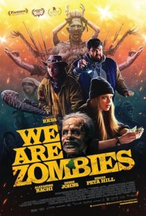 دانلود فیلم We Are Zombies 2023407568-1084370514
