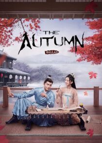 دانلود سریال The Autumn Ballad (Yan yu fu)408695-891658783