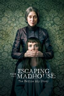 دانلود فیلم Escaping the Madhouse: The Nellie Bly Story 2019406394-87636770