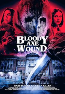 دانلود فیلم Bloody Axe Wound 2024422171-182376875