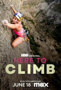 دانلود مستند Here to Climb 2024421361-1860667710