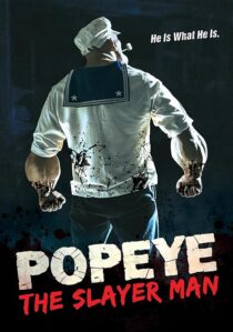 دانلود فیلم Popeye: The Slayer Man 2025427474-1542175520