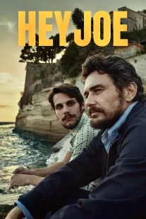 دانلود فیلم Hey Joe 2024429766-151852399