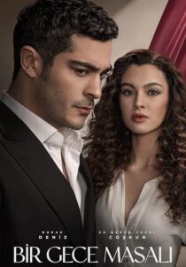 دانلود سریال (Bir Gece Masali) A Night’s Tale432676-1766432749