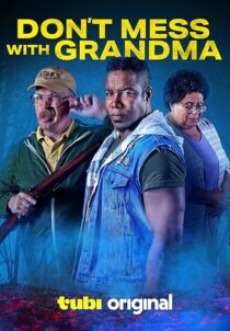 دانلود فیلم Don’t Mess with Grandma 2024431709-526415551