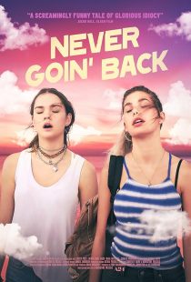 دانلود فیلم Never Goin’ Back 2018436159-680474117