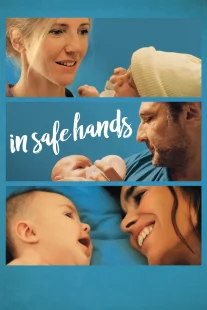 دانلود فیلم In Safe Hands 2018436046-644957903