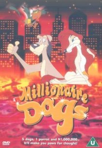 دانلود انیمیشن Millionaire Dogs 1999451268-274474608