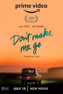 دانلود فیلم Don’t Make Me Go 2022452268-1818073203