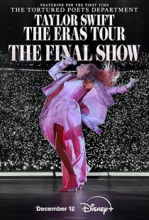 دانلود کنسرت Taylor Swift: The Eras Tour – The Final Show 2025452204-475881689