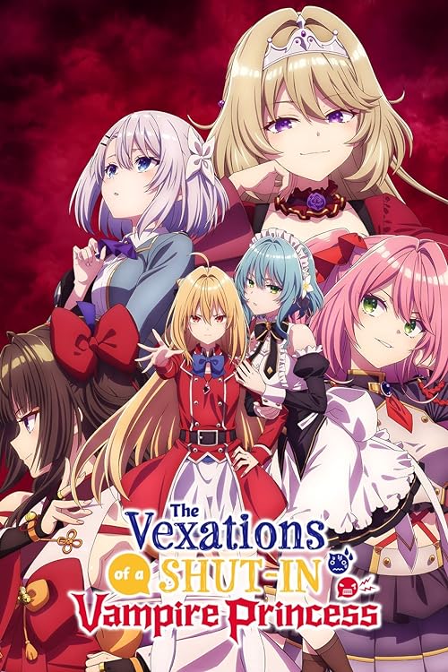 دانلود انیمه The Vexations of a Shut-In Vampire Princess